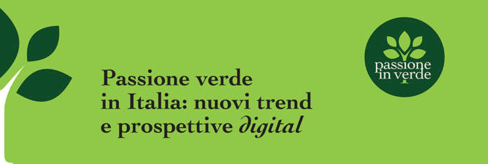 Passione verde in Italia: nuovi trend e prospettive digital